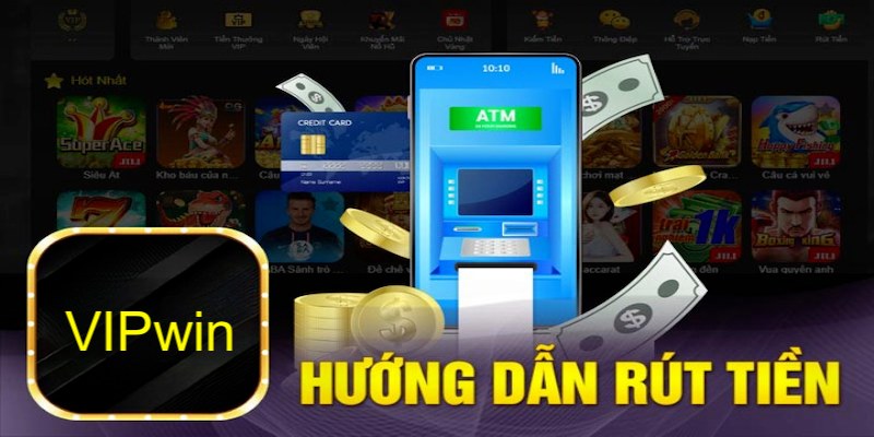 Rút tiền VIPwin