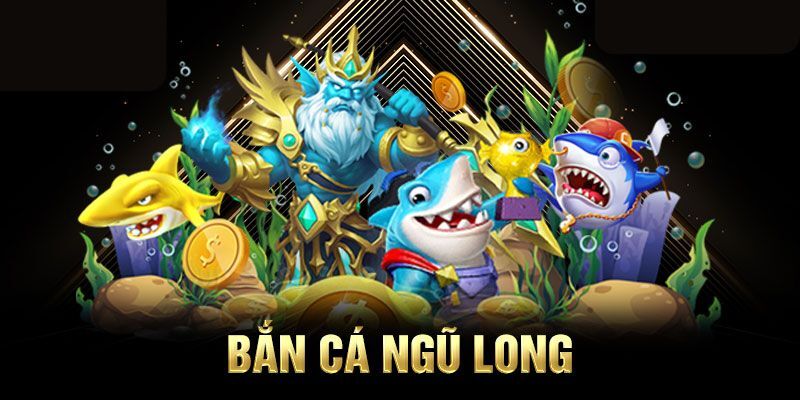 Những thông tin cần nắm bắt trong săn cá Ngũ Long VIPwin 2024